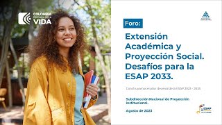 Foro quotExtensión académica y proyección social desafíos para la ESAP 2033 [upl. by Attesor181]