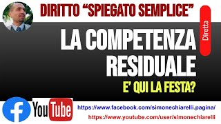 Diritto spiegato semplice quotLA COMPETENZA RESIDUALEquot 1242022 [upl. by Medora]