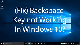 Fix BackSpace key not Working In Windows 10 [upl. by Pasia818]