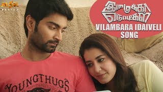 Vilambara Idaiveli Video Song  Imaikkaa Nodigal Songs  Hiphop Tamizha  Atharvaa Raashi Khanna [upl. by Lallage]