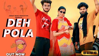 Deh Pola  Official Video Desi aali daru pike Satya Palwaliya  Sushma Chaudhary Dj Songs 2023 [upl. by Atiluj]