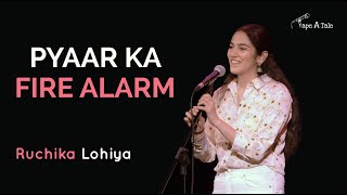 Pyaar Ka Fire Alarm  Ruchika Lohiya  Hindi  Tape A Tale [upl. by Kellina]