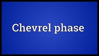 Chevrel phase Meaning [upl. by Nylkcaj]