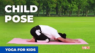 Yoga for Kids  Child Pose Tutorial  Balasana  Yoga Time with VOLT [upl. by Aynek]