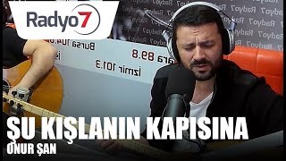 Şu Kışlanın Kapısına  ONUR ŞAN [upl. by Hsirahc]