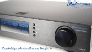 Сетевой проигрыватель Cambridge Audio Stream Magic 6 [upl. by Dalury]