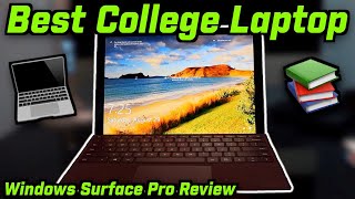 THE BEST LAPTOP FOR COLLEGE WINDOWS SURFACE PRO REVIEW [upl. by Arinaj401]