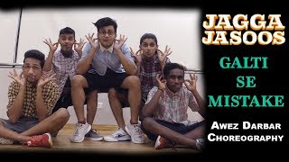 Galti Se Mistake  Jagga Jasoos  Awez Darbar Choreography [upl. by Ibbison]