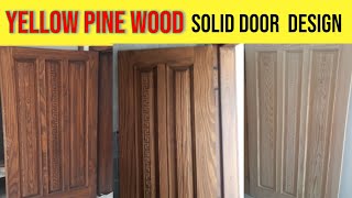 Yellow Pine Wood Solid Door Design For House [upl. by Theurich452]