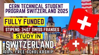 How to Apply for CERN Scholarship Switzerland 2024  Fully Funded Scholarship in Switzerland 2024 [upl. by Odlanar305]