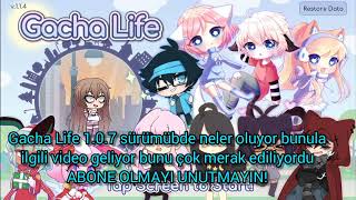 Gacha Life 107 sürümünde neler olduTüm Gerçekler [upl. by Sara-Ann]