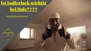 Wieso wird das Holz gelb  Holzdecke lackieren  Wagner 23 SF [upl. by Nylaf890]