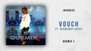 Jacquees  Vouch Ft DeeQuincy Gates Quemix 3 [upl. by Asim397]