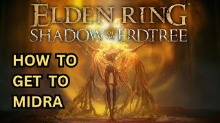 ELDEN RING DLC How to Get to Midra Lord of Frenzied Flame  Midra Location [upl. by Cosmo309]