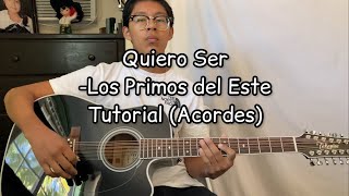 Quiero Ser Los Primos del Este Tutorial Guitarra [upl. by Ahsiemal]