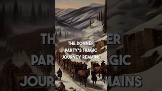 The Donner Party Tragedy Fascinating Facts About Survival and Despair in the Sierra Nevada [upl. by Anitsyrc886]