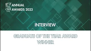 CIBSE UAE Awards 2023  Interview  Winner  Graduate of the year [upl. by Rhoda82]