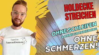 Holzdecke streichen ohne abschleifen amp ohne tropfen  Decke weiß amp farbig lackieren farbenloewede [upl. by Jesselyn]