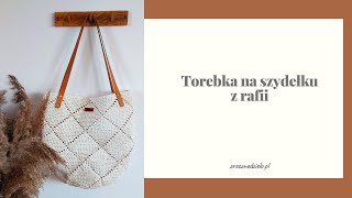 Torebka na szydełku z rafii od Pimotki [upl. by Wadleigh386]