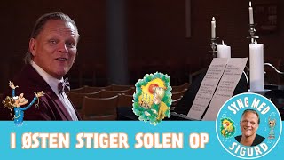 I østen stiger solen op I Syng med Sigurd I Sigurd Barrett [upl. by Iramohs743]