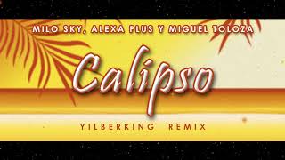 Calipso Yilberking Remix  Milo Sky [upl. by Isacco271]