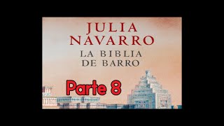 🎧 La Biblia de Barro  Julia Navarro PARTE 8🎧 [upl. by Gaige426]