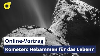 Neues aus der Unendlichkeit – kompakt Leben im All Kometen – Hebammen für das Leben [upl. by Ilegna]