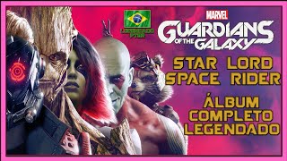 StarLord Band  Space Rider  Álbum Completo Legendado PTBR  Marvels Guardians of the Galaxy [upl. by Enirbas]