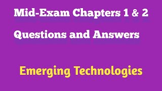 Answers to Chapter 1 And 2 Midexam Questions on Emerging Technologies [upl. by Ahsat]