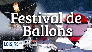 Le Festival International des Ballons  Château dOex [upl. by Abelard340]