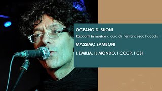 Oceano di suoni  Incontro con Massimo Zamboni  LEMILIA IL MONDO I CCCP I CSI [upl. by Irac]