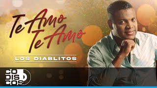 Te Amo Te Amo Los Diablitos  Video [upl. by Anierdna]