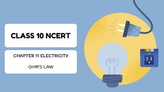 Class 10 Science  Chapter 11 Ohms Law Explained  NCERT Physics Reading [upl. by Annoyt]