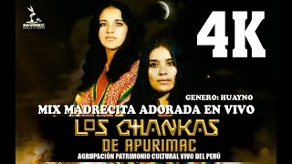 LOS CHANKAS DE APURIMAC  MIX MADRECITA ADORADA  MAMA EVITA [upl. by Asatan]