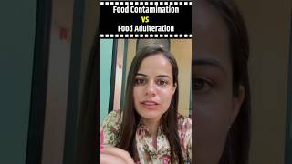 Food Contamination vs Food Adulteration  Know the Difference  Aditi Mam shorts foodsecurity [upl. by Merlina]