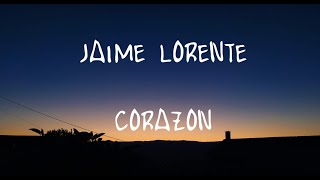 Jaime Lorente  Corazón Letra Lyrics [upl. by Assisi]