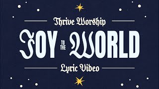 Joy To The World  Thrive Worship Official Lyric Video [upl. by Chiquia]