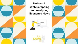 Just KNIME It 39 Web Scraping and Analyzing Economic News [upl. by Eylloh]