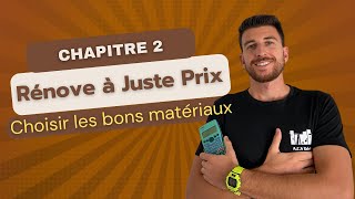 Rénove à Juste Prix  CHOISIR LES BONS MATÉRIAUX [upl. by Dub]