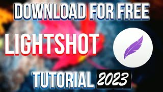 How To Download And Install Lightshot For Free  Tutorial 2023 [upl. by Ailuy]