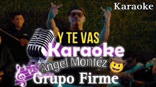 y te vas  Grupo firme karaoke 🤠 [upl. by Lerrej]