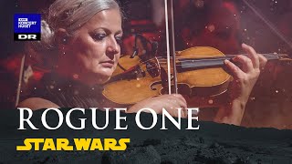 Jyn Erso and Hope Suite  ROGUE ONE  Danish National Symphony Orchestra [upl. by Nnaeitak685]