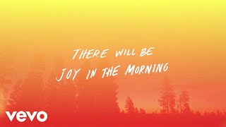 Tauren Wells  Joy In The Morning Lyric Video [upl. by Anaj]