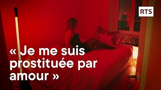 La prostitution par amour  RTS [upl. by Euridice]