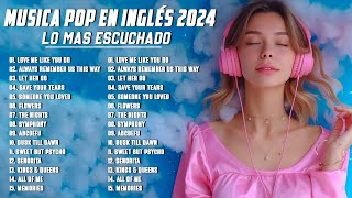 Musicas Internacionais Mais Tocadas 2024 🟢 Top 100 Acustico Músicas Internacionais Pop 2024 [upl. by Ruhtra]