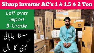 Sharp inverter AC  Left over import B Grade Stock Available  By Rehan Arshad [upl. by Einamrej]