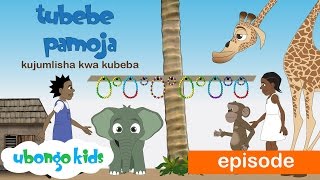 Ubongo Kids Webisode 34  Tubeba Pamoja  Kujumlisha kwa Kubeba [upl. by Kyne]