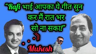 quotRAFI BHAI Aap ka Ye Geet Sun Kar Mai Raat Bhar So Na Sakaquot MUKESH rafi100years [upl. by Pedaias]