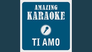 Ti Amo Karaoke Version Originally Performed By Umberto Tozzi [upl. by Salokin]