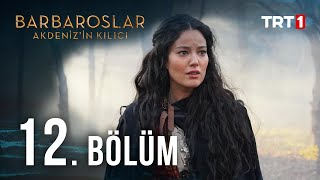 Barbaroslar Akdenizin Kılıcı 12 Bölüm [upl. by Joyann]